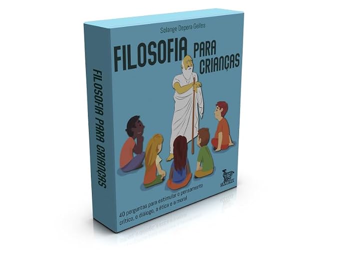 Filosofia para crianças: 40 perguntas para estimular o pensamento critico, o diálogo, a ética e a moral