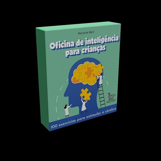 Oficina de inteligência para crianças: 100 exercícios para estimular o cérebro