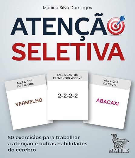 Atenção seletiva: 50 exercícios para trabalhar a atenção e outras habilidades do cérebro