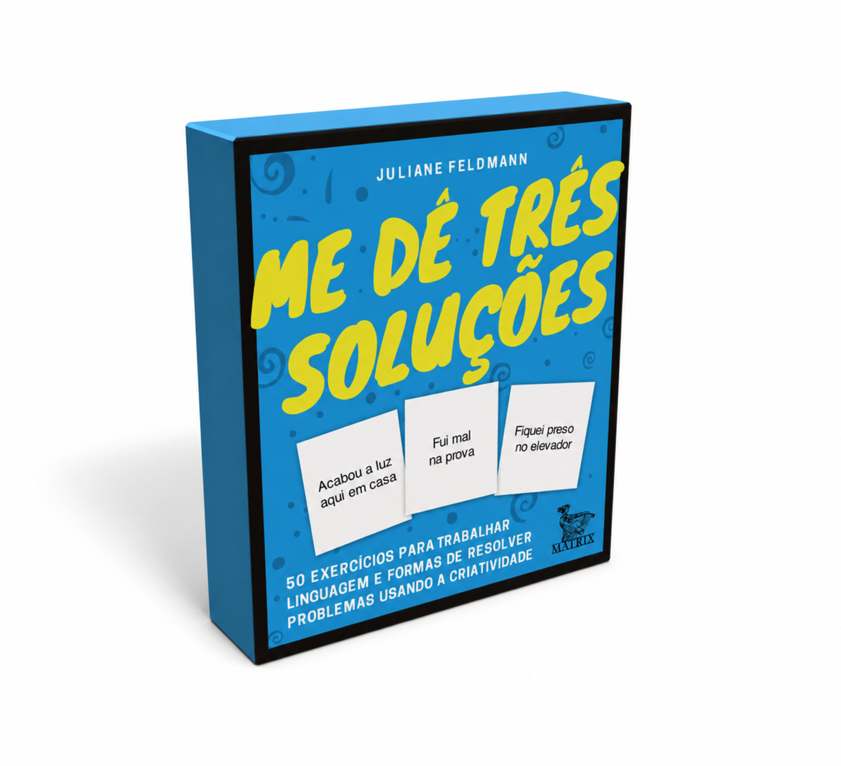 Me dê três soluções